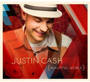 Beautiful World , Justin Cash