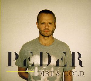 Dirt and Gold , Peder