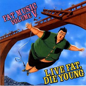 Fat Music : Vol. 5-Live Fat Die Young , Various Artists