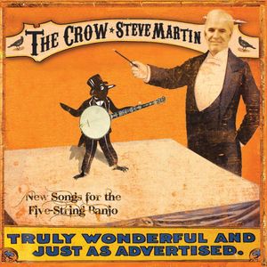 The Crow: New Songs For The Five String Banjo , Steve Martin
