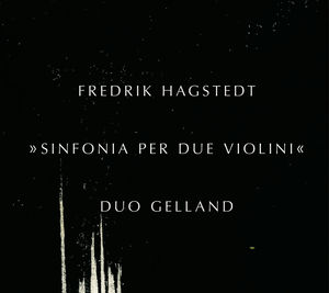 Sinfonia Per Due Violini , Duo Gelland