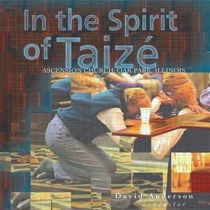 In the Spirit of Taize , David Anderson