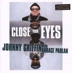 Close Your Eyes , Johnny Griffin
