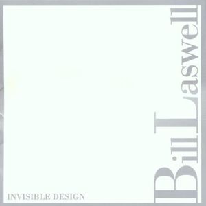 Invisible Design , Bill Laswell