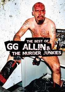 The Best of GG Allin & the Murder Junkies , G.G. Allin