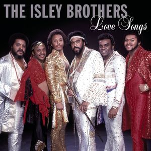 Love Songs , The Isley Brothers