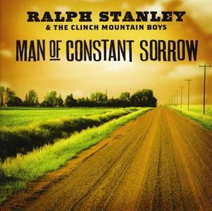 Man of Constant Sorrow , Ralph Stanley