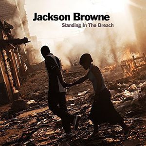Standing In The Breach , Jackson Browne
