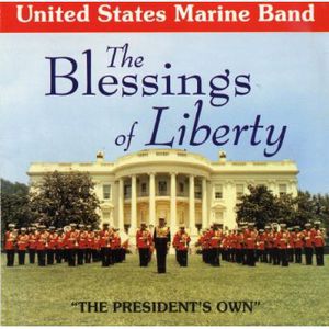 Blessings of Liberty , United States Marine Band