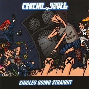 Singles Going Straight , Crucial Youth