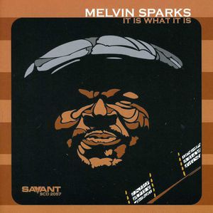 It Is What It Is , Melvin Sparks