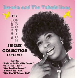 The Top and Bottom Singles Collection 1969-1971 , Brenda & the Tabulations