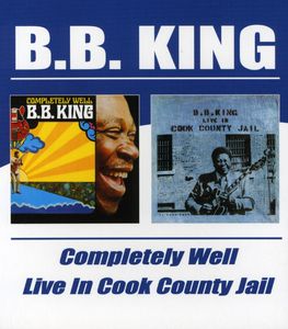 Completely Well /  Live in Cook County Jail [Import] , B.B. King