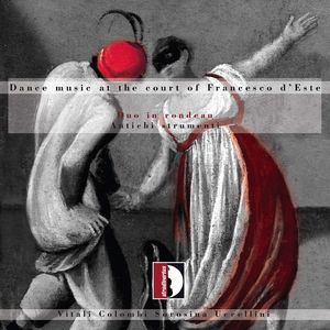 Dance Music at the Court of Franceso D'este , Antichi Strumenti