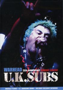 Warhead: 25th Anniversary Live at Marquee , U.K. Subs