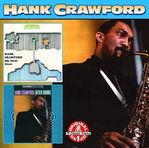 Dig These Blues/ After Hours , Hank Crawford