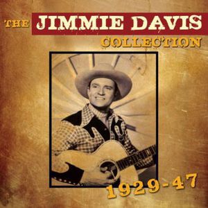 Jimmie Davis Collection 1929 - 1947 , Jimmie Davis