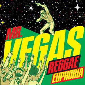 Reggae Euphoria , Mr. Vegas