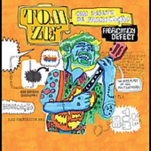 Fabrication Defect , Tom Zé