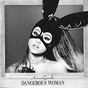 Dangerous Woman [Explicit Content]