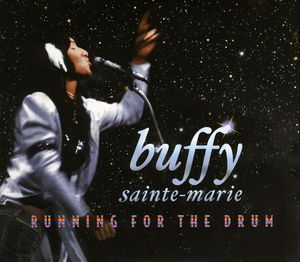 Running for the Drum , Buffy Sainte-Marie
