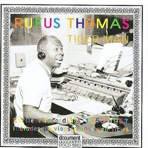Tiger Man: Earliest Recordings 1950-1957 , Rufus Thomas