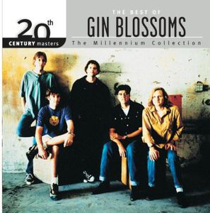 20th Century Masters: Millennium Collection , Gin Blossoms