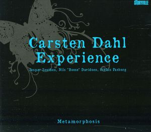 Metamorphosis , Carsten Dahl Experience