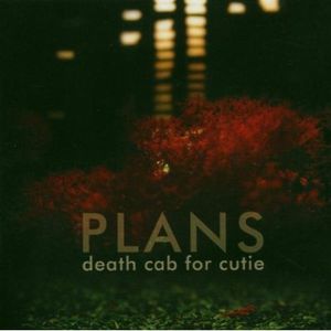 Plans , Death Cab for Cutie