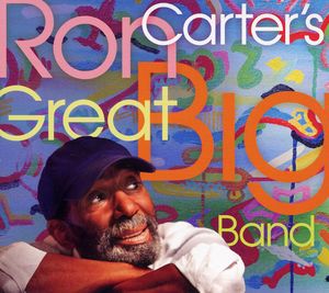Ron Carter's Great Big Band , Ron Carter