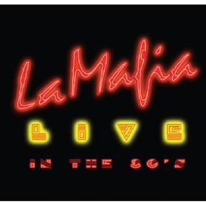 Live in the 80s , La Mafia