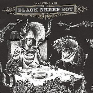 Black Sheep Boy , Okkervil River