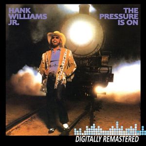 The Pressure Is On , Hank Williams Jr.