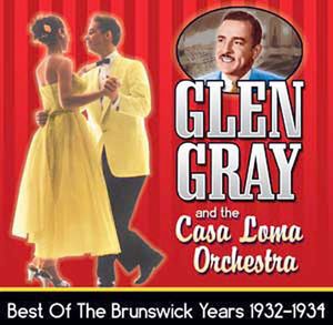 Brunswick Years: 1932-1934 , Glen Gray