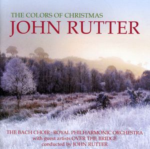 Colors of Christmas , John Rutter