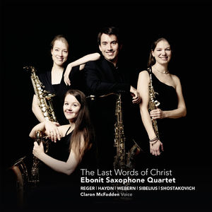 Last Words of Christ , Ebonit Saxophone Quartet