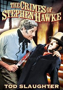 The Crimes of Stephen Hawke , Tod Slaughter