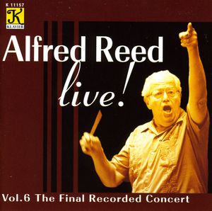 Live: Final Recorded Concert 6 , Alfred Reed