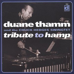 Tribute to Hamp , Duane Thamm