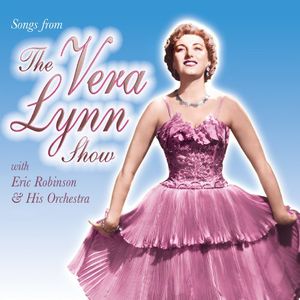 Songs from the Vera Lynn Show , Vera Lynn