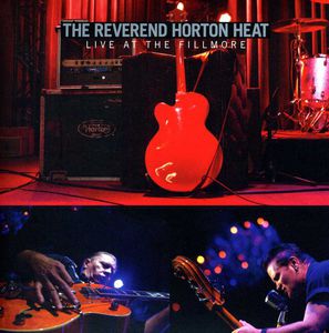 Live at the Fillmore , The Reverend Horton Heat