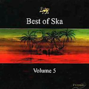 Best Of Ska, Vol. 5 , Various Artists