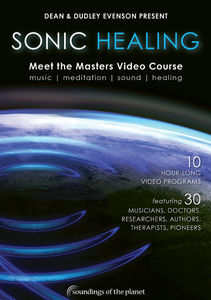 Sonic Healing: Meet the Masters Video Course