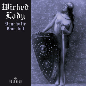 Psychotic Overkill , Wicked Lady