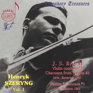 Legendary Treasures: Henry Szeryng 1 , Henryk Szeryng