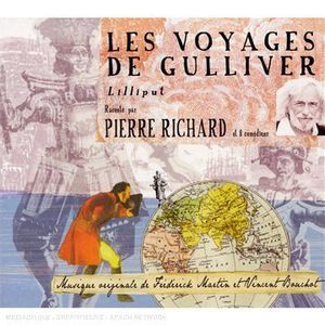 Les Voyages de Gulliver (D'apres Jonathan Swift) , Pierre Richard