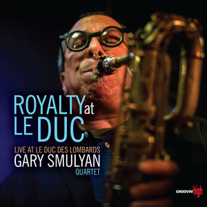 Royalty At Le Duc , Gary Smulyan
