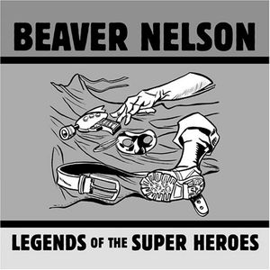 Legends of the Super Heroes , Beaver Nelson