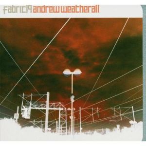 Fabric 19 , Andrew Weatherall