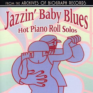 Jazzin' Baby Blues - Hot Piano Rolls Solos , Various Artists